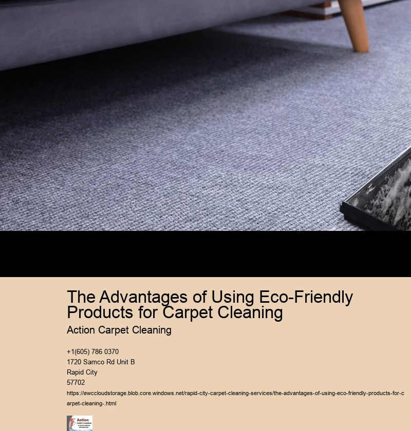 The Advantages of Using Eco-Friendly Products for Carpet Cleaning 